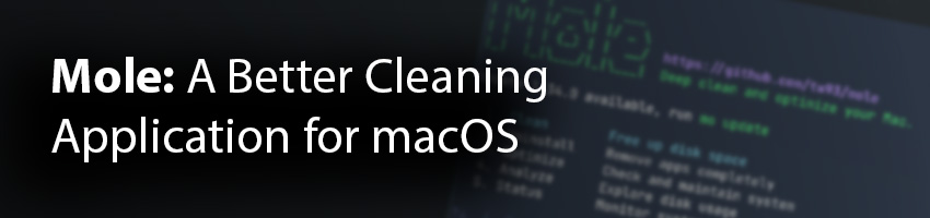 Mole: The Free Open-Source Alternative to CleanMyMac for macOS